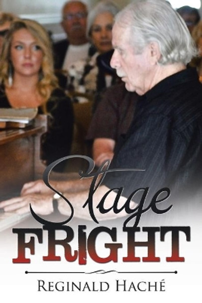 Stage Fright by Reginald Hache 9781532012198