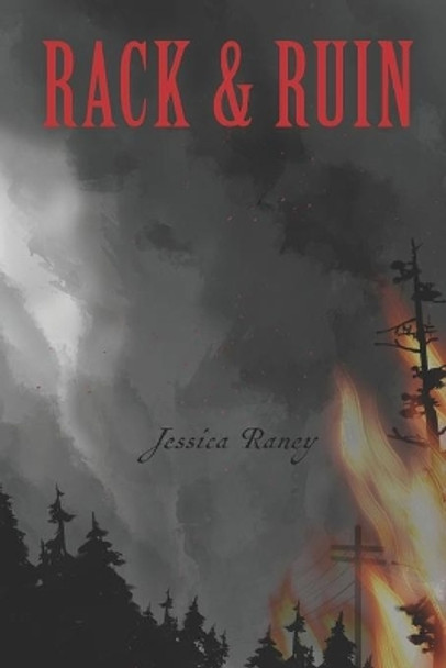Rack and Ruin by Jessica Raney 9781733613262