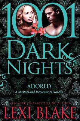 Adored: A Masters and Mercenaries Novella by Lexi Blake 9781940887333