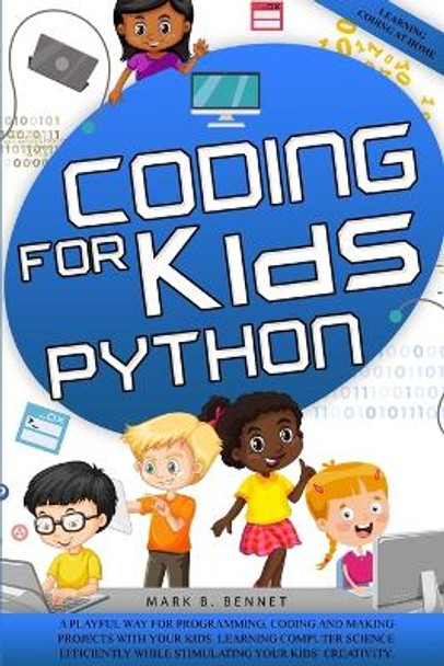 Coding for kids Python by Mark B Bennet 9781838279387