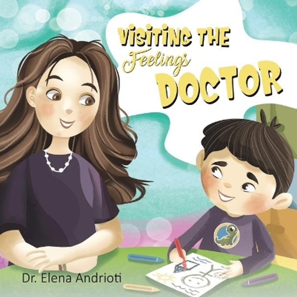 Visiting the Feelings Doctor by Dr Elena Andrioti 9789948844327