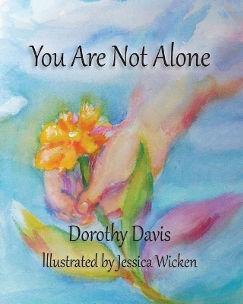 You Are Not Alone by Dorothy Davis 9781724458186