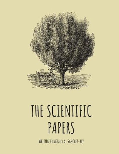 The Scientific Papers by Miguel a Sanchez-Rey 9781724986214