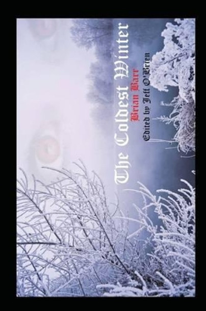 The Coldest Winter by Brian Barr 9781537320564