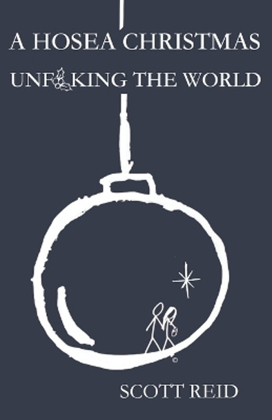 A Hosea Christmas: Unf**king the World by Stephanie Reid 9781730786365