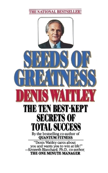 Seeds Of Greatness by Denis Waitley 9781451607550