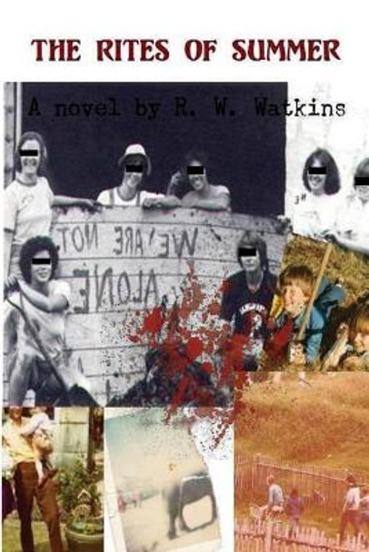 The Rites of Summer by R W Watkins 9781541113404