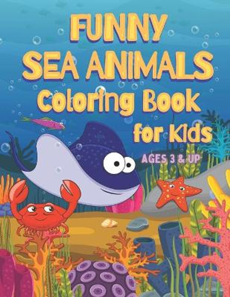 Funny Sea Animals Coloring Book for Kids by Three West Press 9798727496312