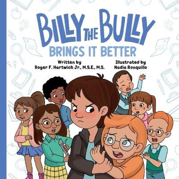 Billy the Bully Brings It Better by Roger Hartwich 9781736282847