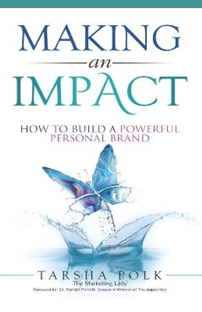 Making an Impact: How to Build a Powerful Personal Brand by Randal Pinkett 9781733695015