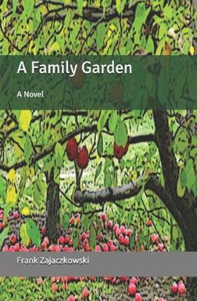 A Family Garden by Frank Zajaczkowski 9781728771595