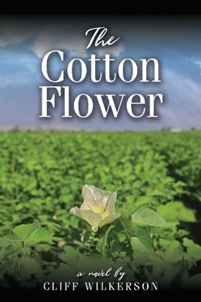 The Cotton Flower by Cliff Wilkerson 9781734160024