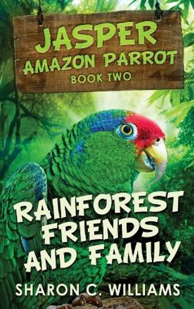 Rainforest Friends and Family by Sharon C Williams 9784867478370