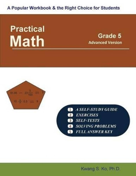 Practical Math Grade 5 (advanced version) by Kwang S Ko 9781523363018