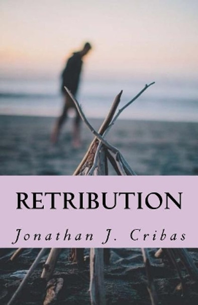 Retribution by Jonathan J Cribas 9781490550800