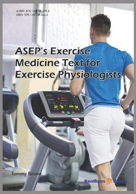 ASEP's Exercise Medicine-Text for Exercise Physiologists by Tommy Boone 9781681083223
