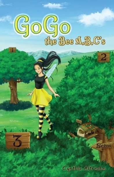 GoGo the Bee A, B, C's by Cynthia Altreche 9781642375978