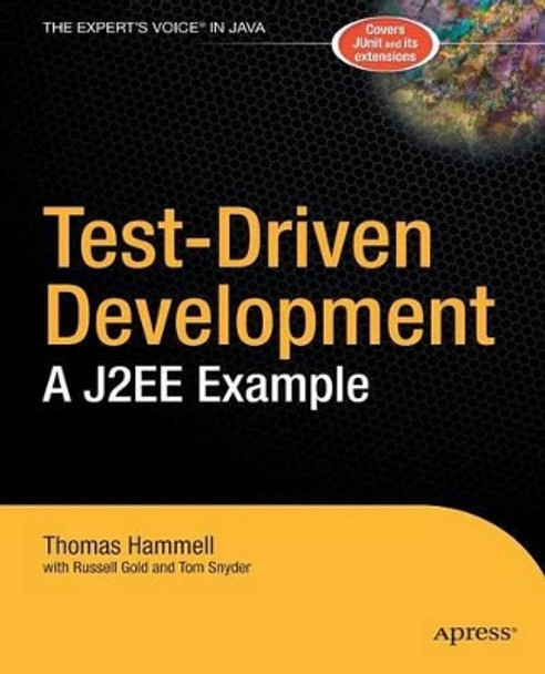 Test-Driven Development: A J2EE Example by Thomas Hammell 9781590593271