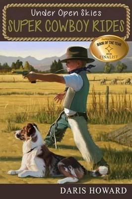 Super Cowboy Rides by Daris Howard 9781629860022