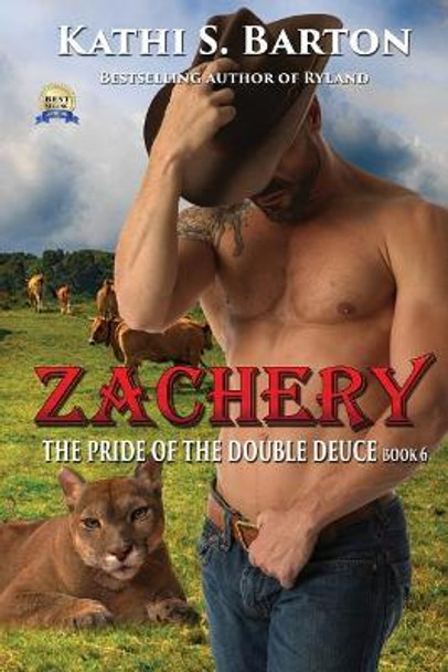 Zachery: The Pride of the Double Deuce - Erotic Paranormal Shapeshifter Romance by Kathi S Barton 9781629897097