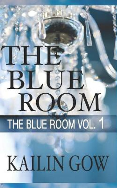 The Blue Room by Kailin Gow 9781597480901