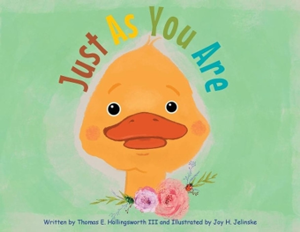 Just As You Are by Thomas E Hollingsworth 9781637692264