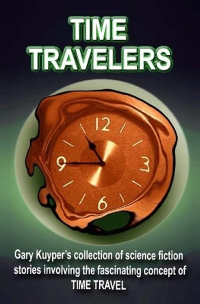 Time Travelers by Gary Kuyper 9781523985036