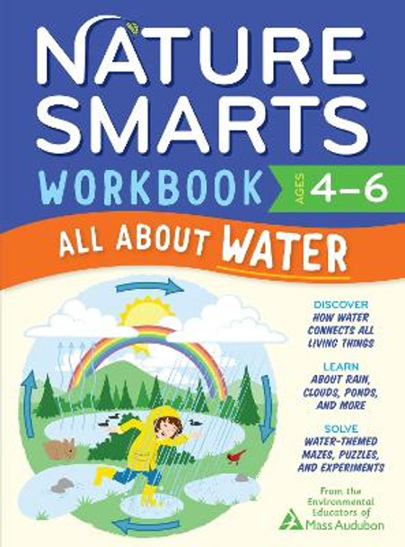 Nature Smarts Workbook: All about Water (Ages 4-6) by The Environmental Educators of Mass Audubon 9781635867800