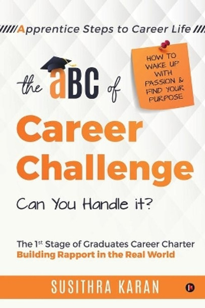 The ABC of Career Challenge: Apprentice Steps to Career Life by Susithra Karan 9781636335674