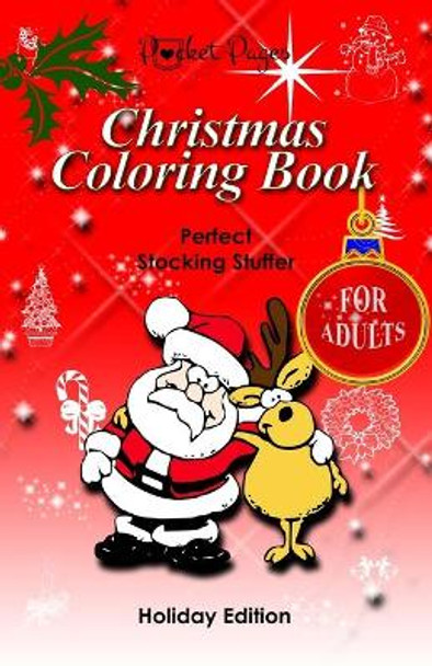 POCKET PAGES - &quot;Christmas Coloring Book&quot; for Adults: Holiday Edition by T Irvolino 9798555815521