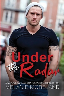 Under The Radar by Melanie Moreland 9781990803567