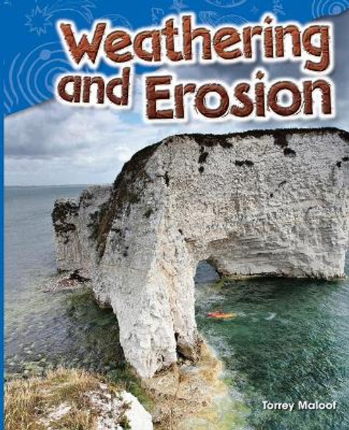 Weathering and Erosion by Torrey Maloof 9781480746114