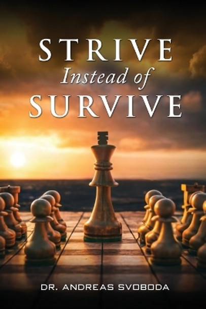 Strive Instead of Survive by Dr Andreas Svoboda 9782236042870