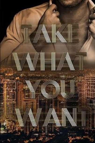 Take What You Want by Cali Burem 9781699375389