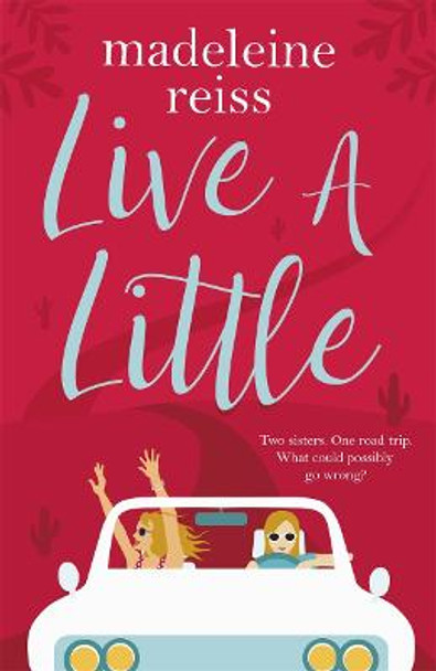 Live a Little by Madeleine Reiss