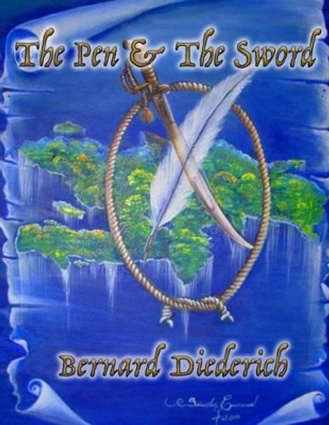 The Pen and the Sword: The Struggle of the Hispaniola Media by Bernard Diederich 9781540769381
