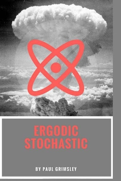 Ergodic Stochastic by Paul Grimsley 9781944864446