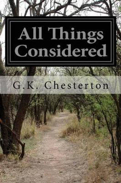 All Things Considered by G K Chesterton 9781497495043