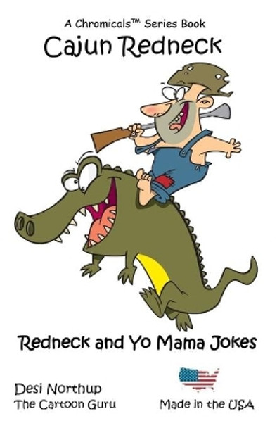 Cajun Redneck: Jokes & Cartoons by Desi Northup 9781542412322