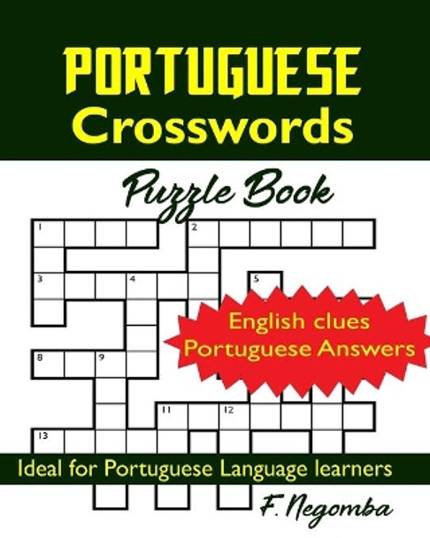 PORTUGUESE Crosswords Puzzle Book by F Negomba 9798720423810