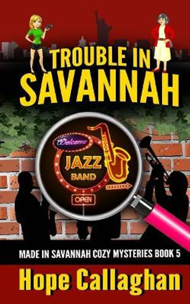 Trouble in Savannah by Hope Callaghan 9781542874328