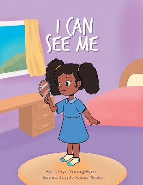 I Can See Me by Kinya Youngmyrie 9781685562106