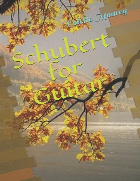 Schubert for Guitar by Colette Mourey 9798679499195