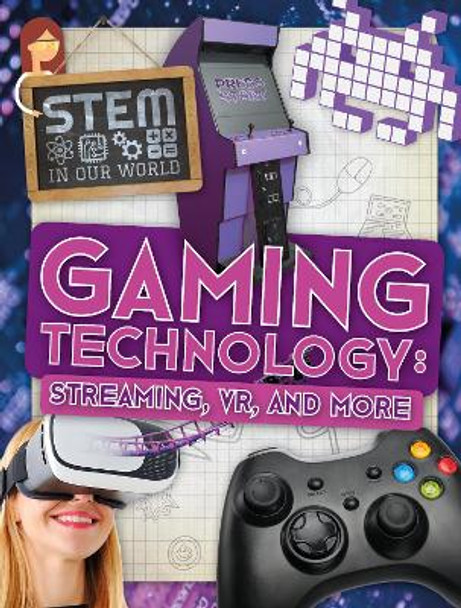 Gaming Technology: Streaming, VR and More by John Wood