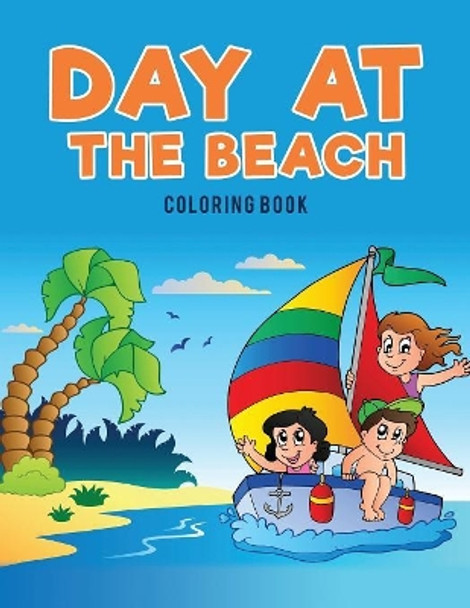 Day at the Beach Coloring Book by Coloring Pages for Kids 9781635893939