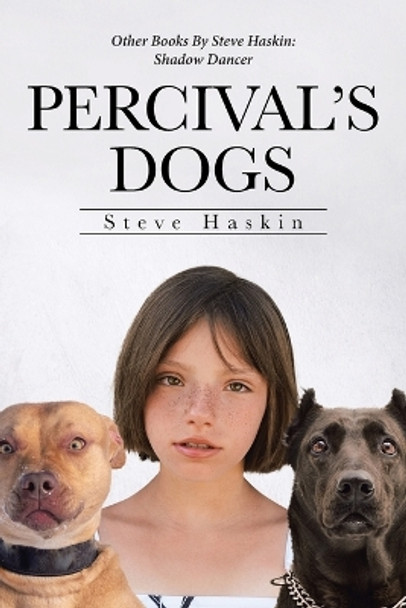 Percival's Dogs by Steve Haskin 9781662476891