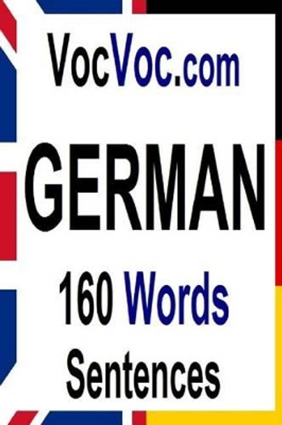 VocVoc.com GERMAN: 160 Words and Sentences by Patrick Auta 9781514100080