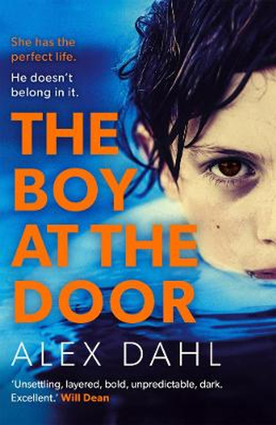 The Boy at the Door: A gripping psychological thriller full of twists you won't see coming by Alex Dahl
