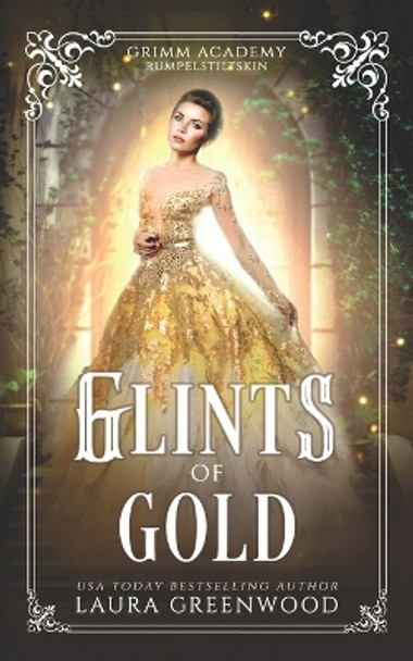 Glints Of Gold: A Fairy Tale Retelling Of Rumpelstiltskin by Laura Greenwood 9798376264652