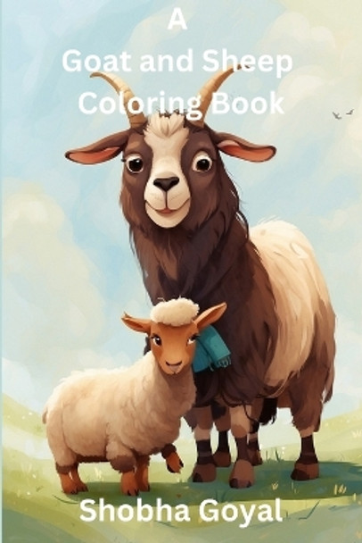 A Goat and Sheep Coloring Book by Shobha Goyal 9798866705375